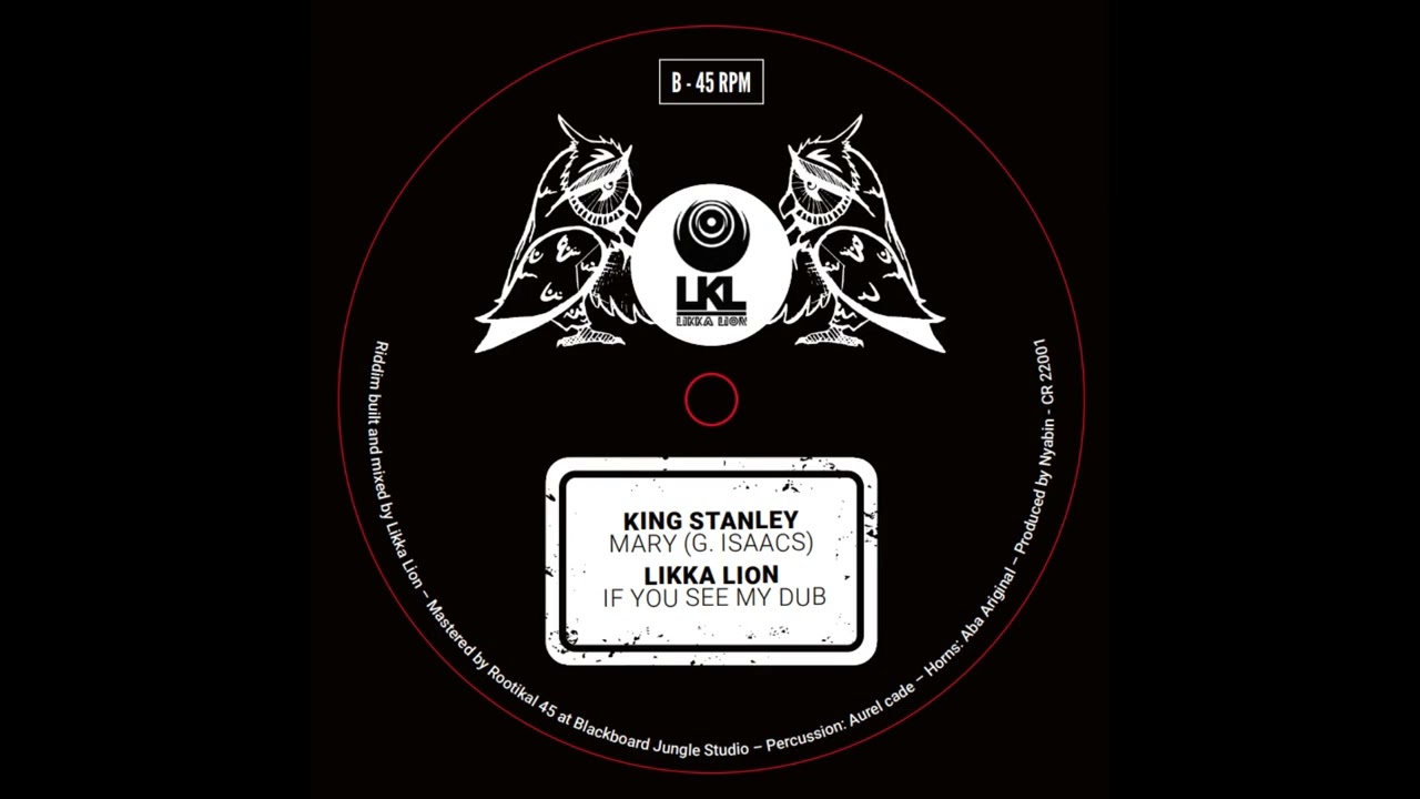 King Stanley - Mary - Likka Lion / Chouette Records