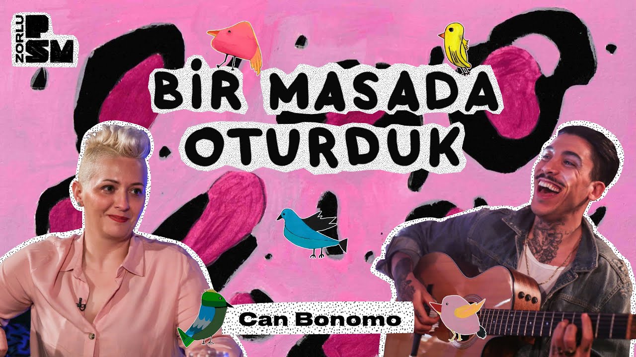 Bir Masada Oturduk #13 Can Bonomo