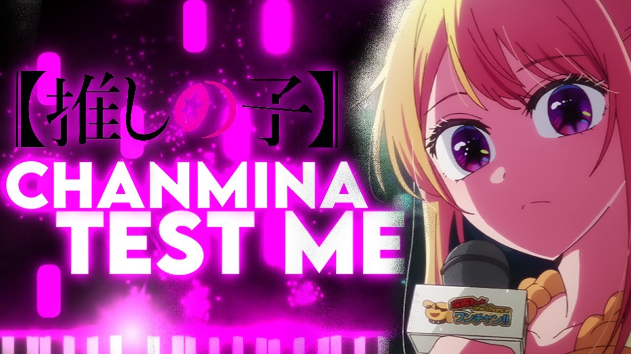 [Oshi no Ko S3 OP] CHANMINA - 'TEST ME' | Piano Cover