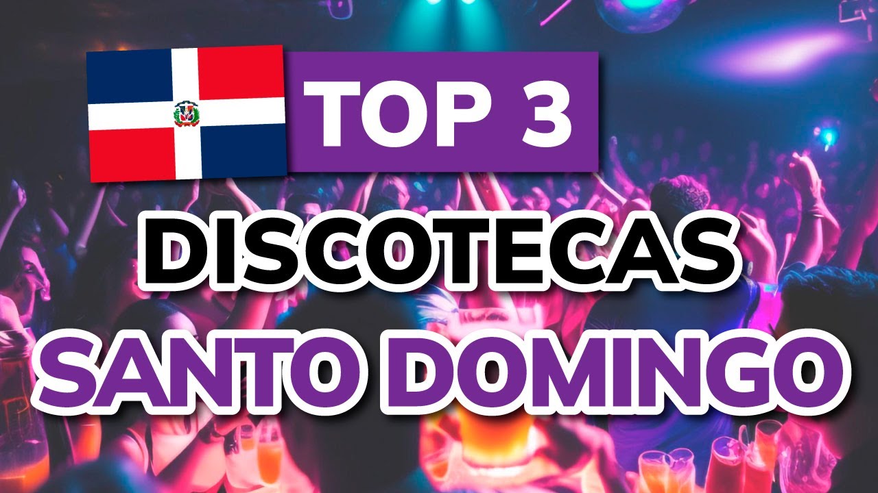 🥇 3 MEJORES DISCOTECAS EN SANTO DOMINGO - 2026