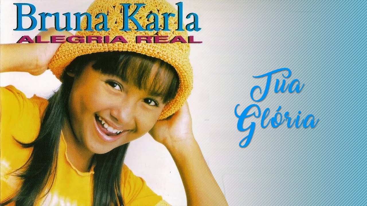 Tua Glória | CD Alegria Real | Bruna Karla