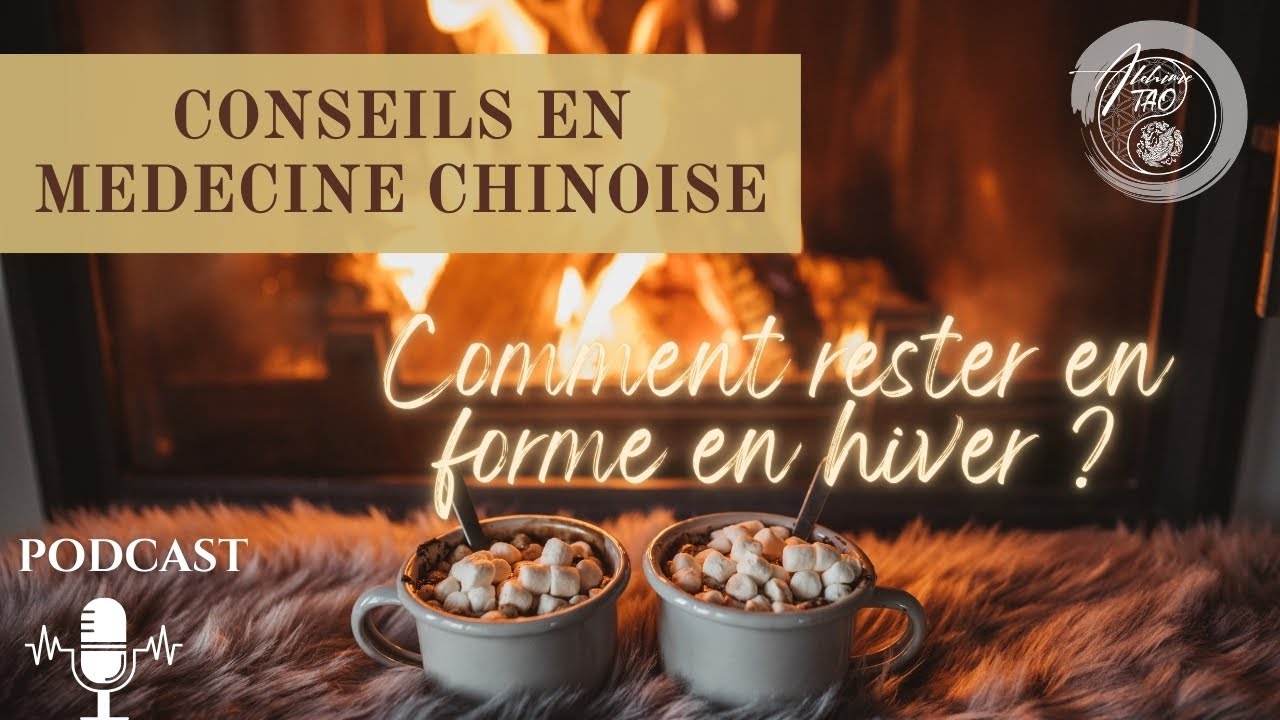 Comment rester en forme en hiver ? Des astuces en médecine chinoise et bien d'autres...
