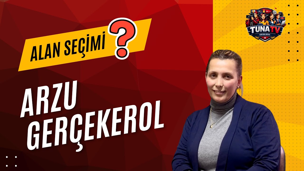 Rehberlik Öğretmenimiz Arzu Gerçekerol ile Bölüm Seçimi Üzerine | TUNA TV