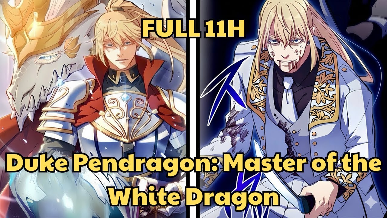 Duke Pendragon: Master of the White Dragon - Manhwa Recap
