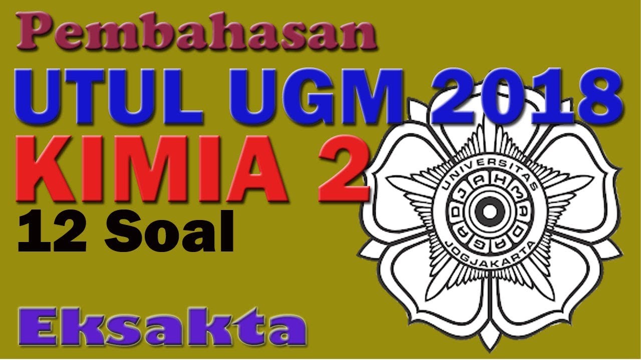 Pembahasan Utul UGM 2018 - Kimia 2