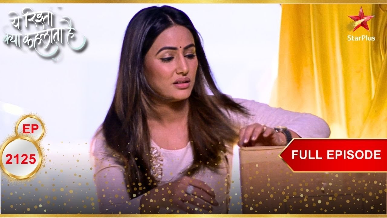 Akshara फंसी मुसीबत में! | Full Episode:2125| Yeh Rishta Kya Kehlata Hai