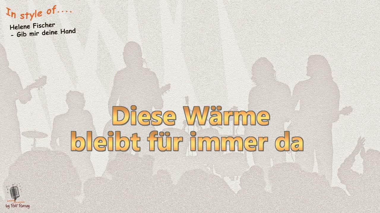 Helene Fischer - Gib mir deine Hand - Instrumental und Karaoke