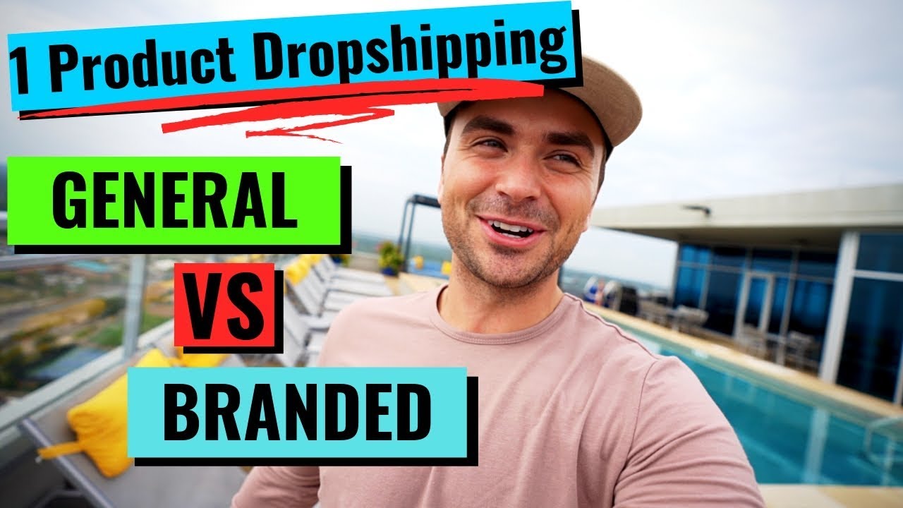 1 Product Dropshipping: BRANDED VS GENERAL (Pros & Cons)
