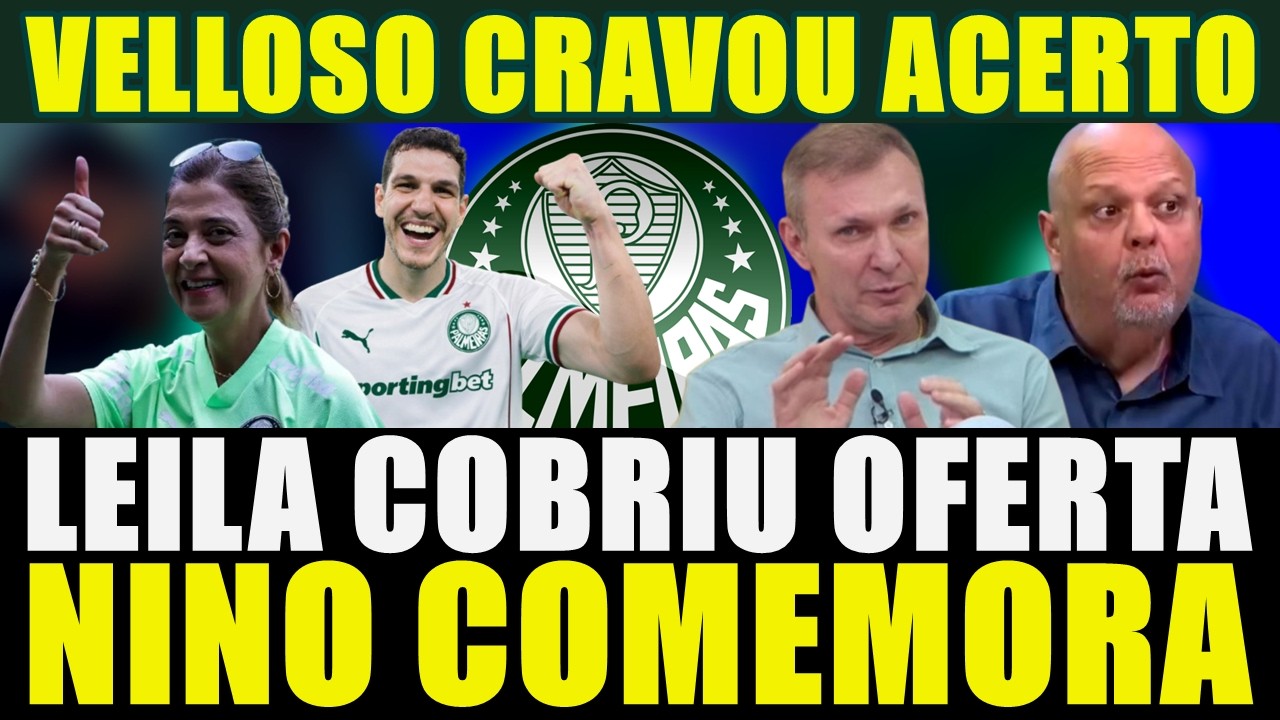 VELLOSO CRAVOU ACERTO!!! LEILA COBRIU OFERTA | NINO COMEMORA E MAIS....