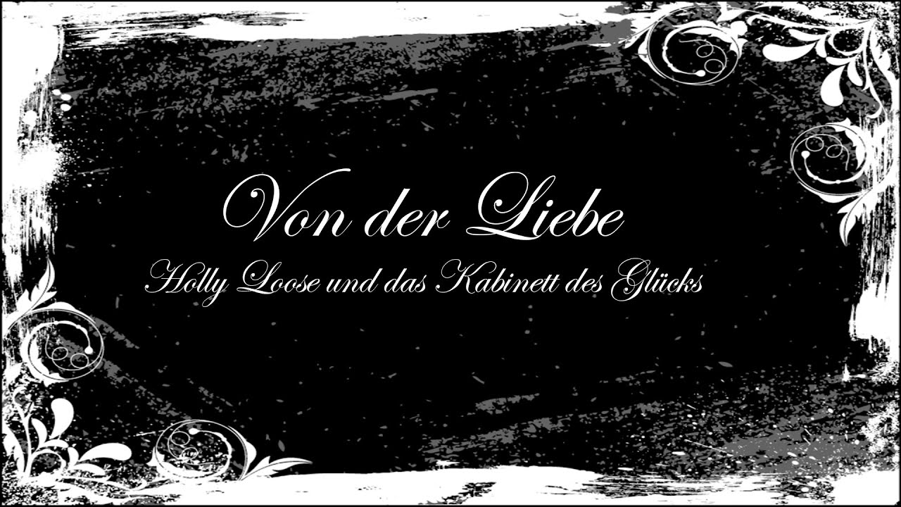 HOLLY LOOSE - Von der Liebe (2023)
