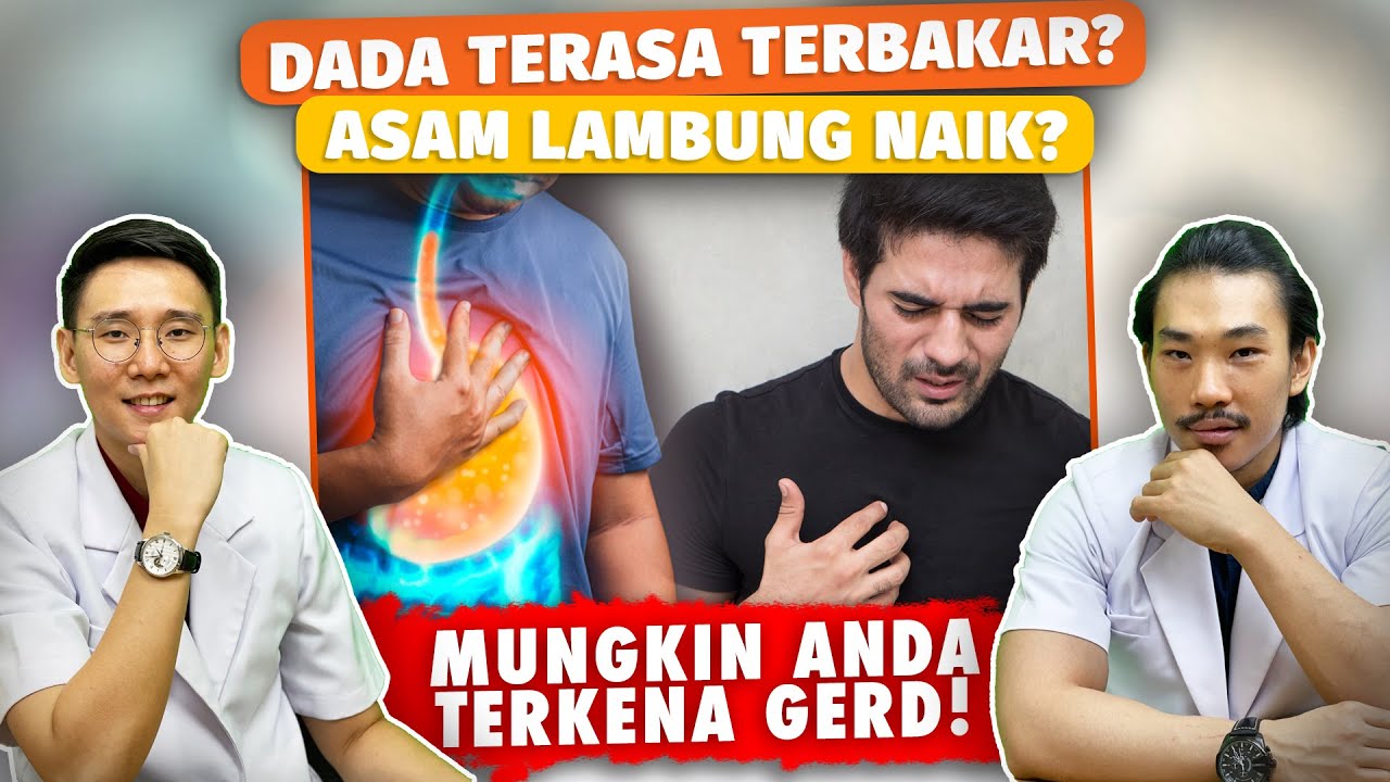 Dada Terasa Terbakar, Asam Lambung Naik? Mungkin Anda Terkena GERD