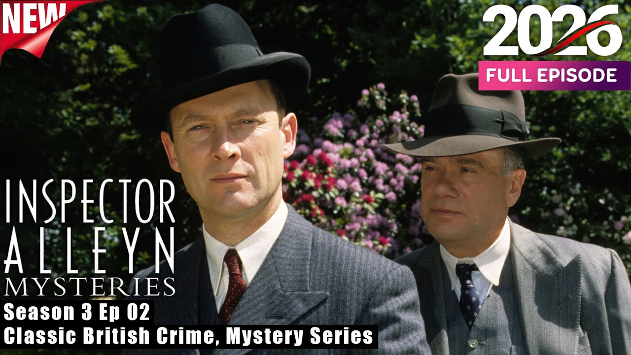 The Inspector Alleyn Mysteries S03E02 🕵️‍♂️ Elegant British Whodunit 🔎 Full Episodes