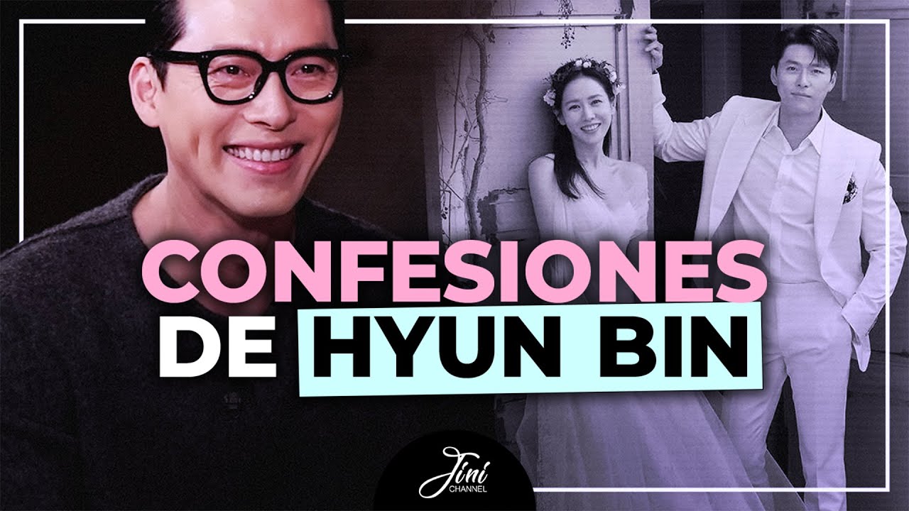 HYUN BIN: “MI VIDA CAMBIÓ CON SON YE JIN Y NUESTRO HIJO”