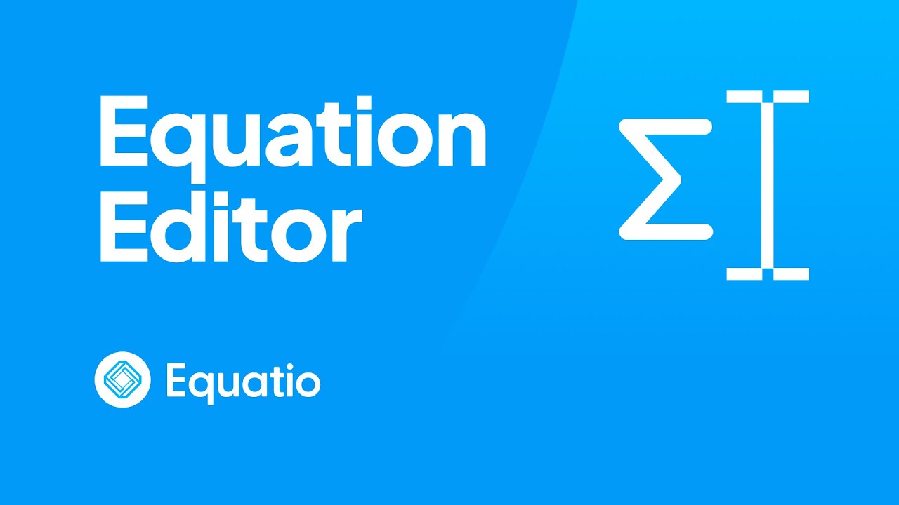 How to Use Equatio's Equation Editor