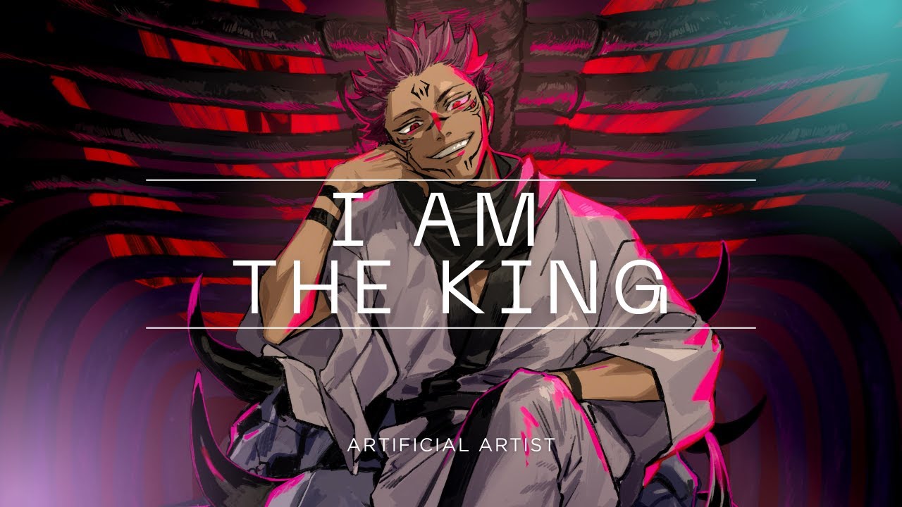 I Am the King — Sukuna | Jujutsu Kaisen | Anime Edit Original Song