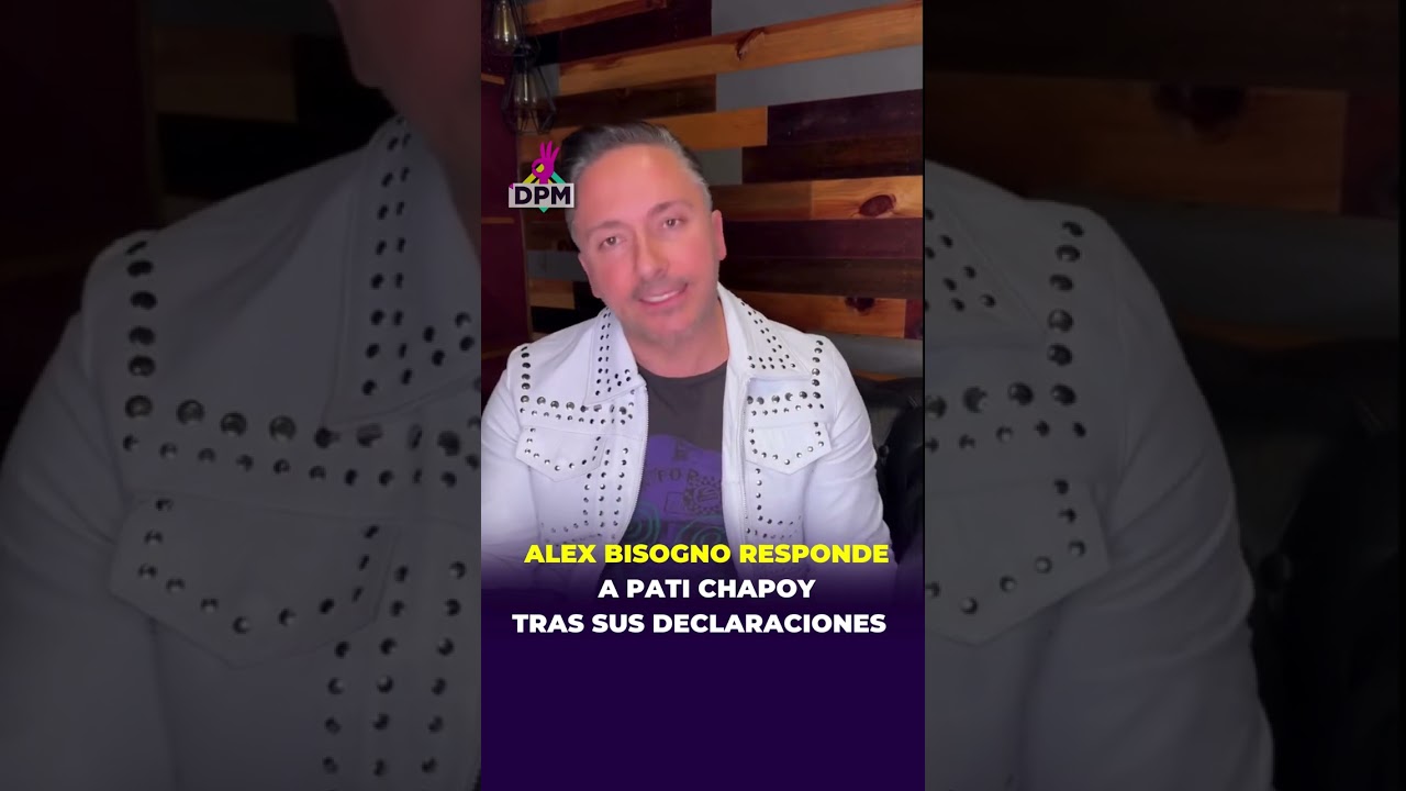 ¡Alex Bisogno responde FUERTE Y CLARO a Pati Chapoy tras sus declaraciones!  #DePrimeraMano👌🏻