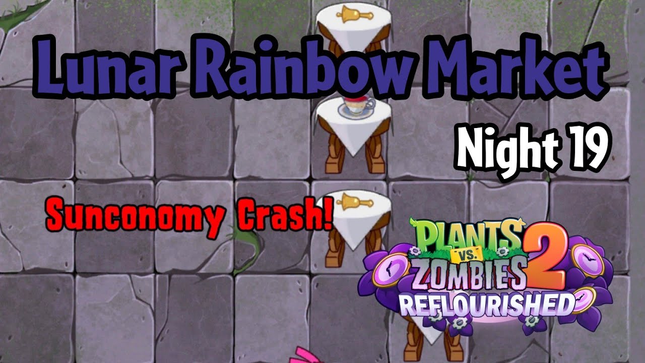 Plants vs Zombies 2: Reflourished | Lunar Rainbow Market Night 19