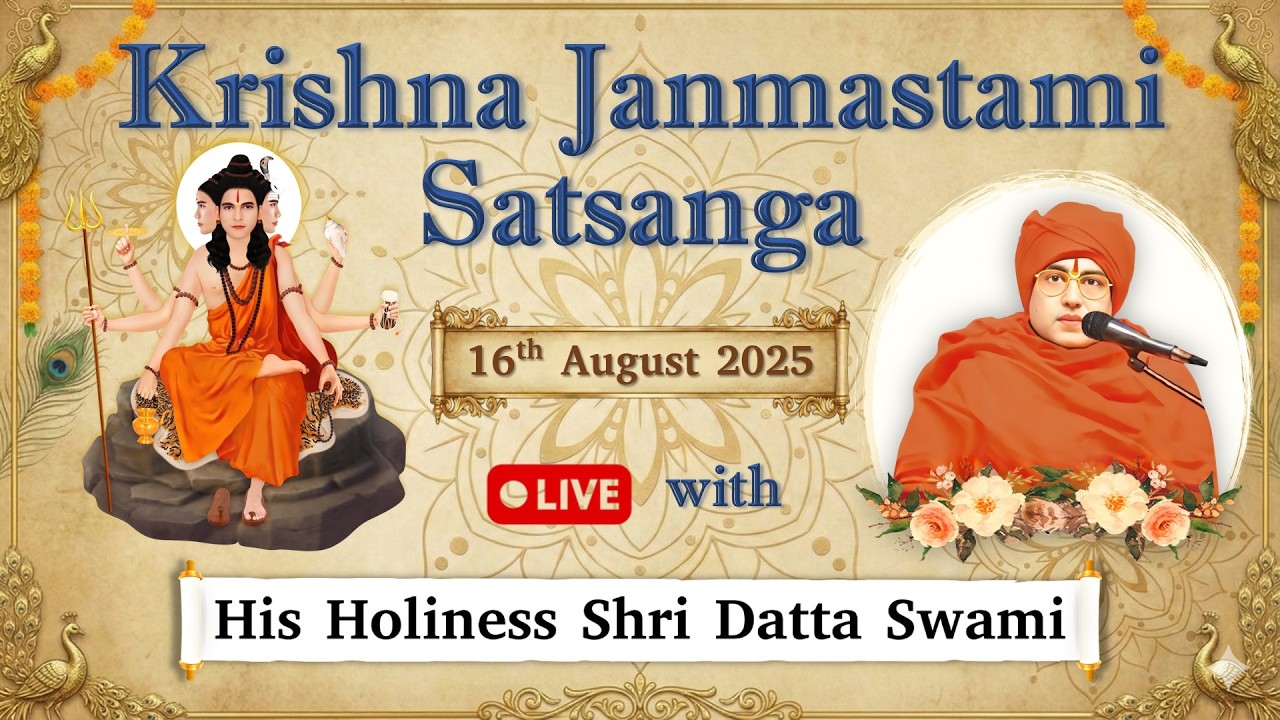 Kṛṣṇa Janmāṣṭamī Satsaṅga | 16th Aug 2025 | Shri Datta Swami speaks | #universalspirituality