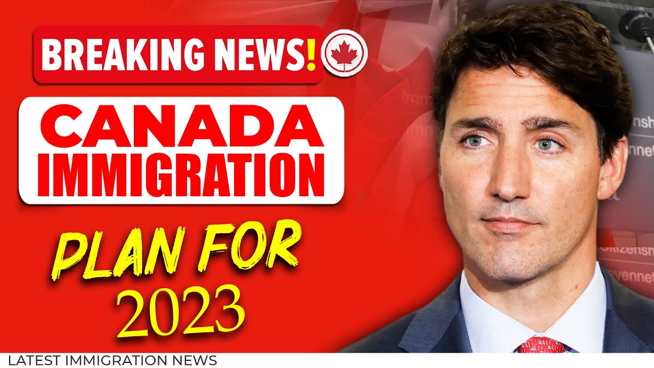 CANADA PR : Canada Immigration Plan for 2023 | IRCC Update