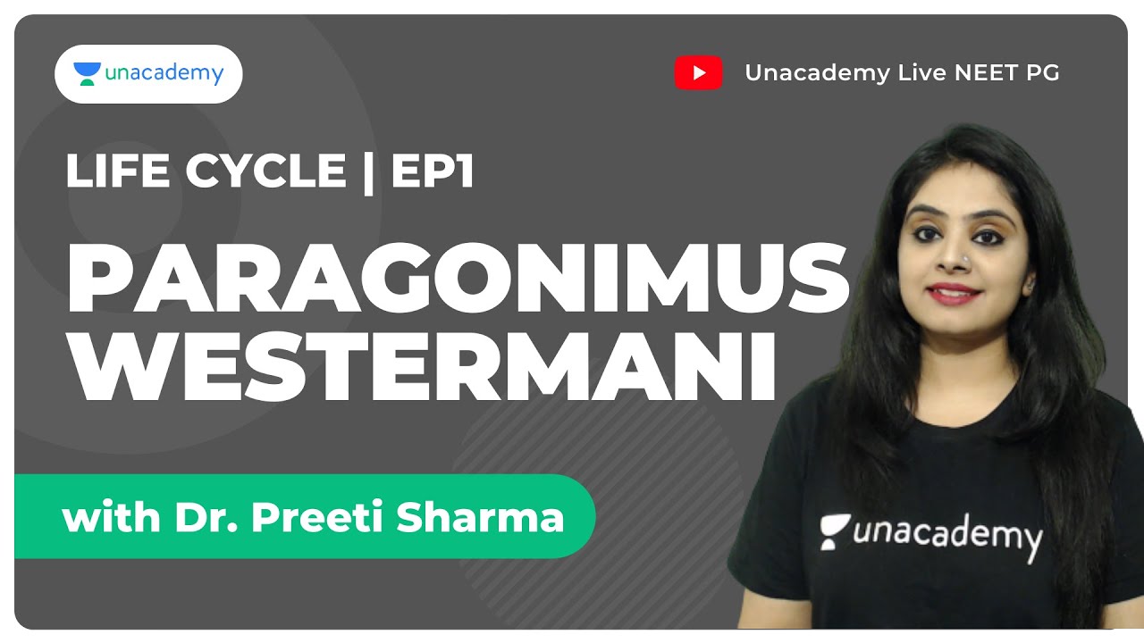 Life cycles | Ep1 | Paragonimus Westermani | Microbiology | Dr. Preeti Sharma