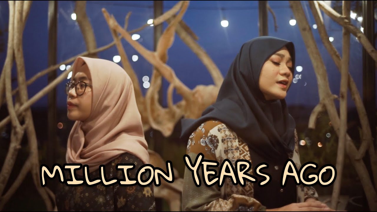 MILLION YEARS AGO - ADELE ( Cover by Fadhilah & Erina )
