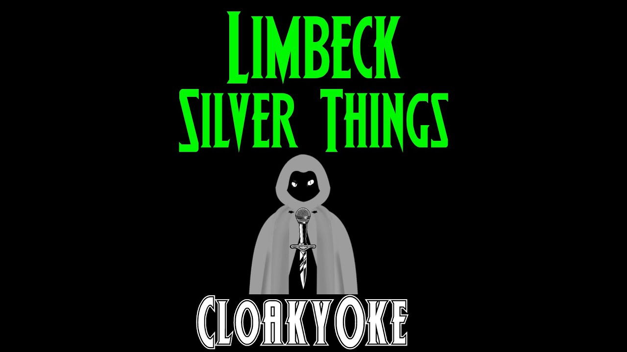 Limbeck - Silver Things (karaoke)