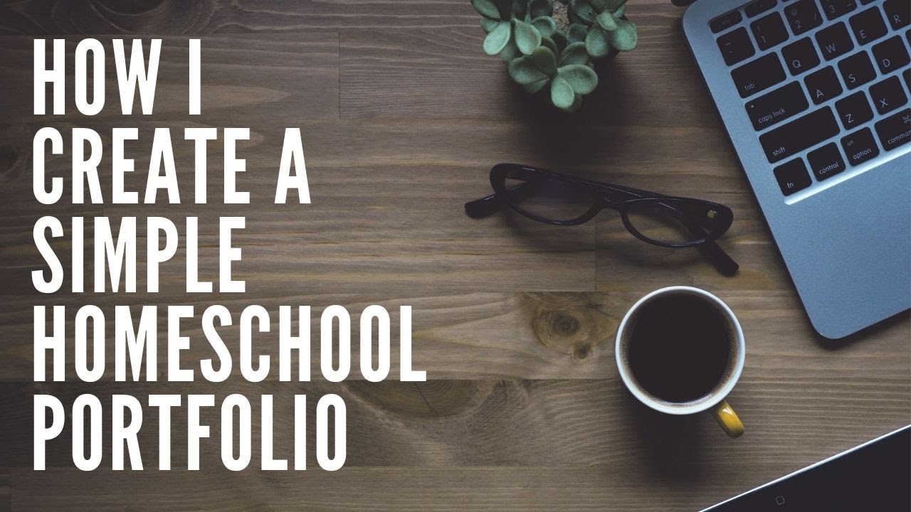 Simple Homeschool Portfolio For Your Yearly Evaluation