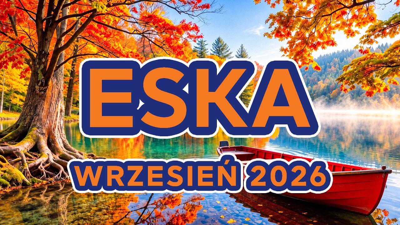 ESKA Hity Wrzesień 2026 📻 Najlepsze Polskie Hity | Oficjalny Mix Radia ESKA #2