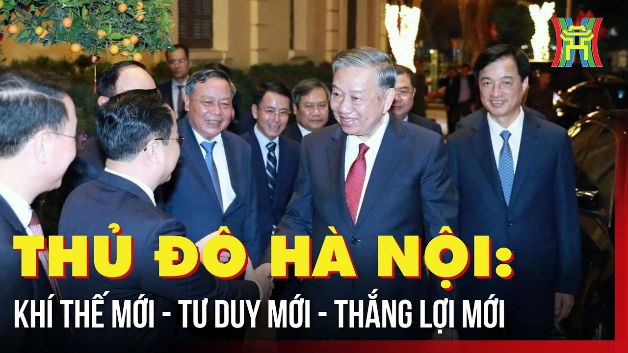 Thủ đô Hà Nội: Khí thế mới - Tư duy mới - Thắng lợi mới