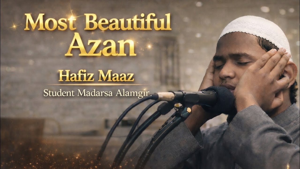 Azaan Most Beautiful & Heart Touching Azaan 🥰 | Hafiz Maaz | Madarsa Alamgir Ahmadnagar#Azaan #viral