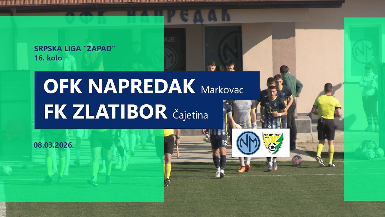 OFK Napredak Markovac - 0:0 - FK Zlatibor /16. kolo