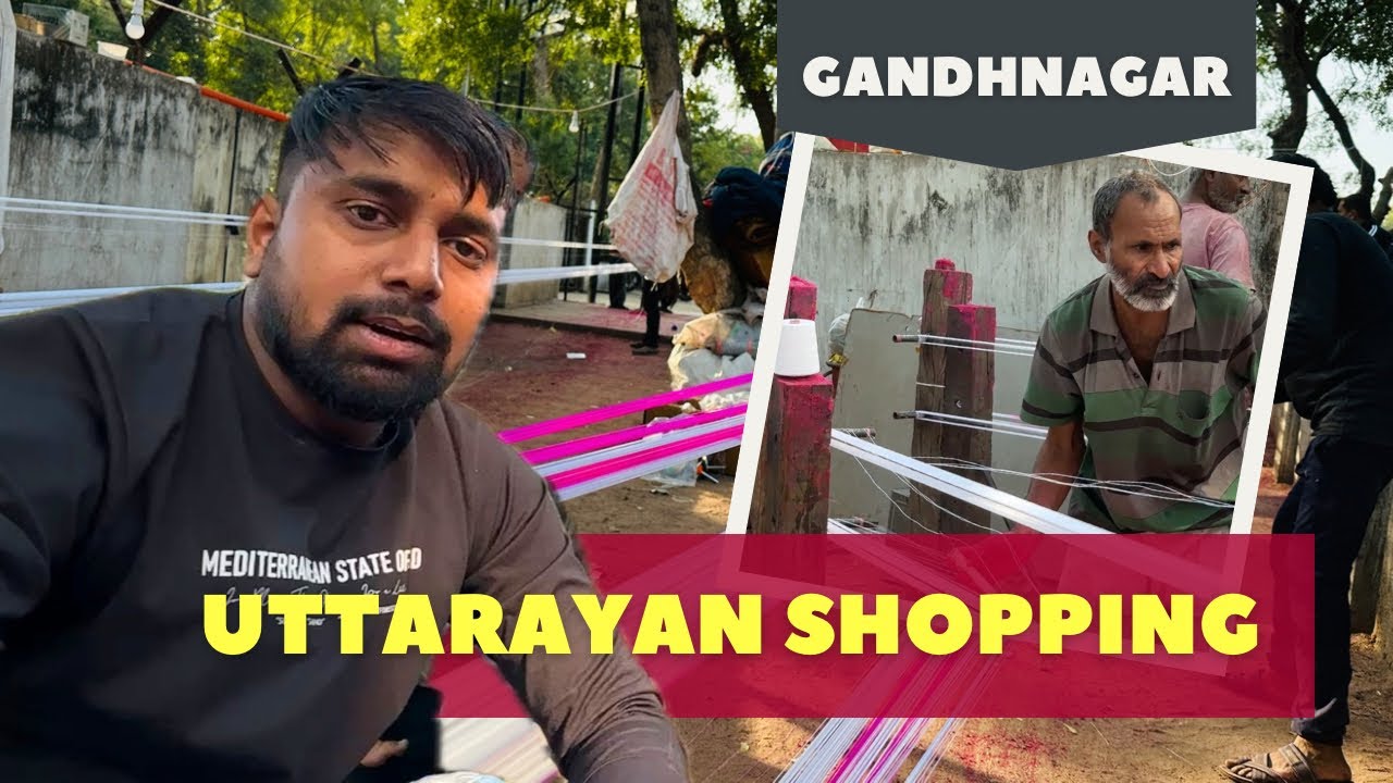 ચલો ઉત્તરાયણ ની shopping કરવા | Gandhinagar | Vijay Gurjar Vlogs