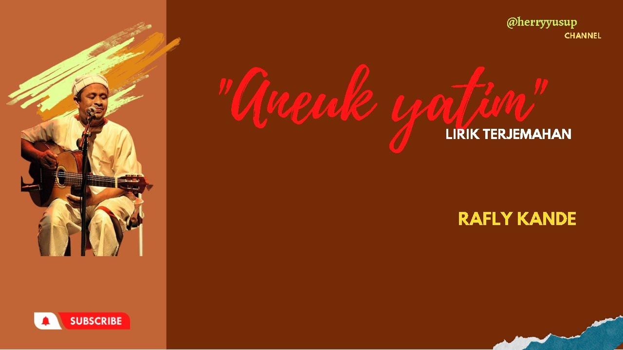 Aneuk yatim lirik terjemahan Rafly Kande