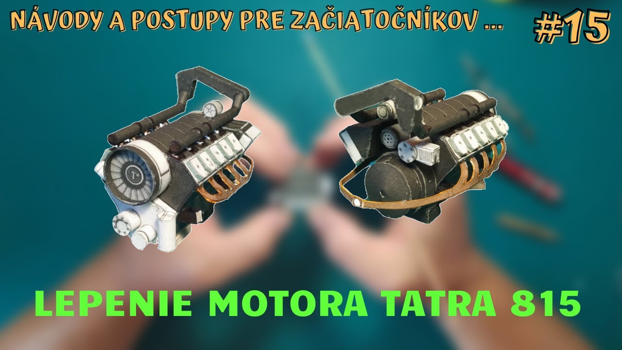 Návody a postupy pre začiatočníkov | #15 lepenie motora Tatra 815