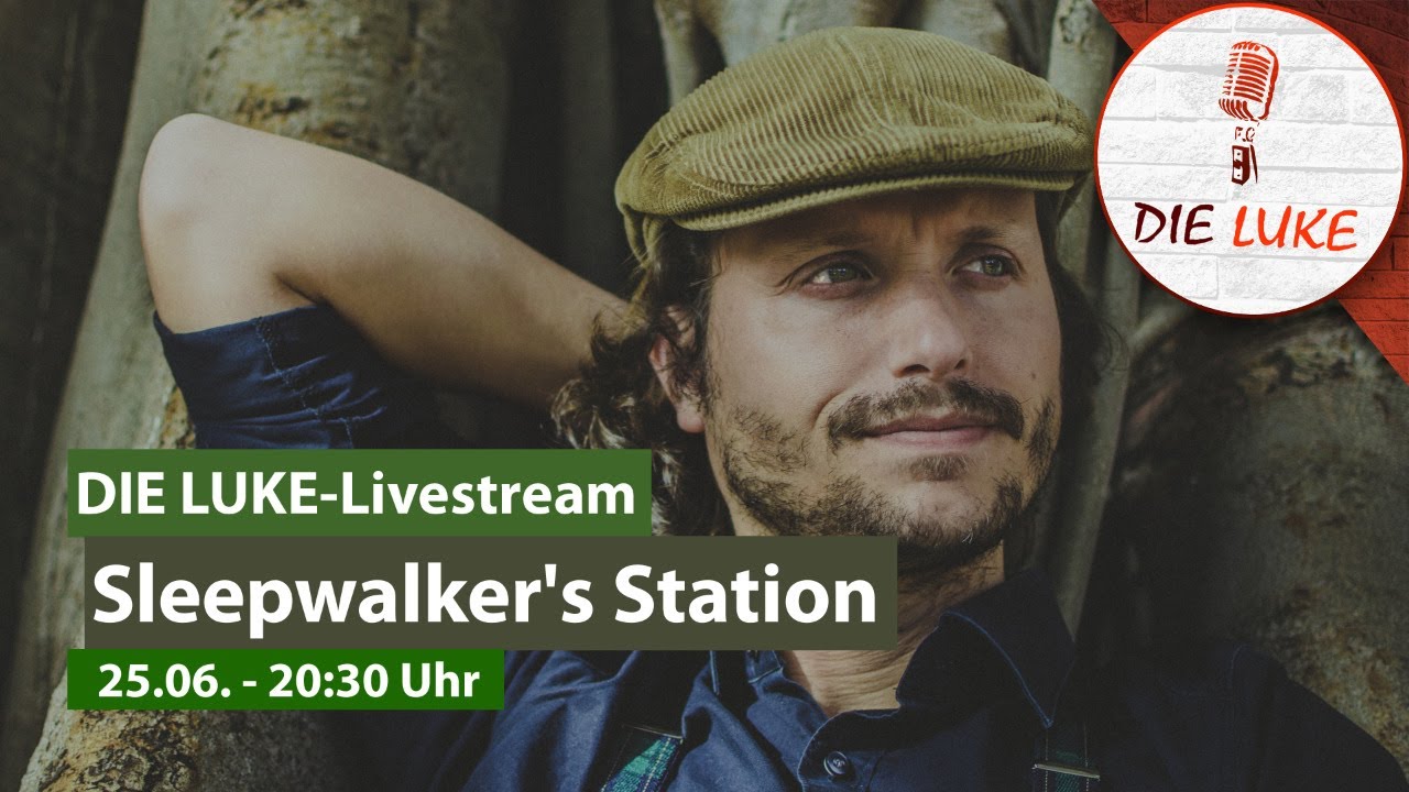 Sleepwalker's Station -  live concert from DIE LUKE Ludwigsburg | 25.06.2021