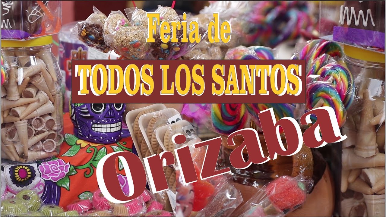 Por esto tienes que venir a la FERIA DE TODOS LOS SANTOS en Orizaba