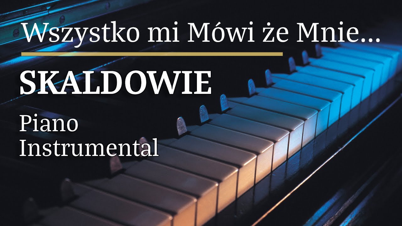 Skaldowie  Wszystko Mi Mówi że mnie ktoś pokochał Piano Karaoke MyVersion
