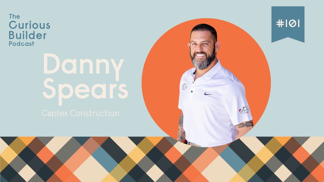 Behind the Beard: Danny Spears' Passion for Building and Family Success