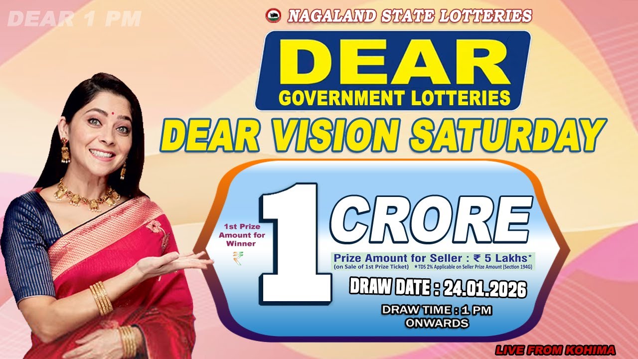 DEAR VISION SATURDAY DEAR 1 PM ONWARDS DRAW DATE 24.01.2026 LIVE FROM KOHIMA