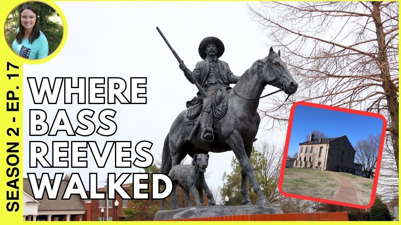 Bass Reeves, Judge Parker & More | Fort Smith Arkansas History | Season 2 Ep 17