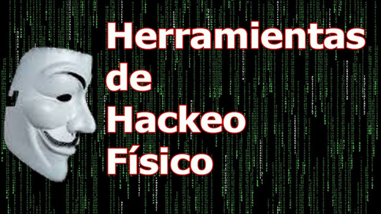 Las Herramientas de Hackeo físico
