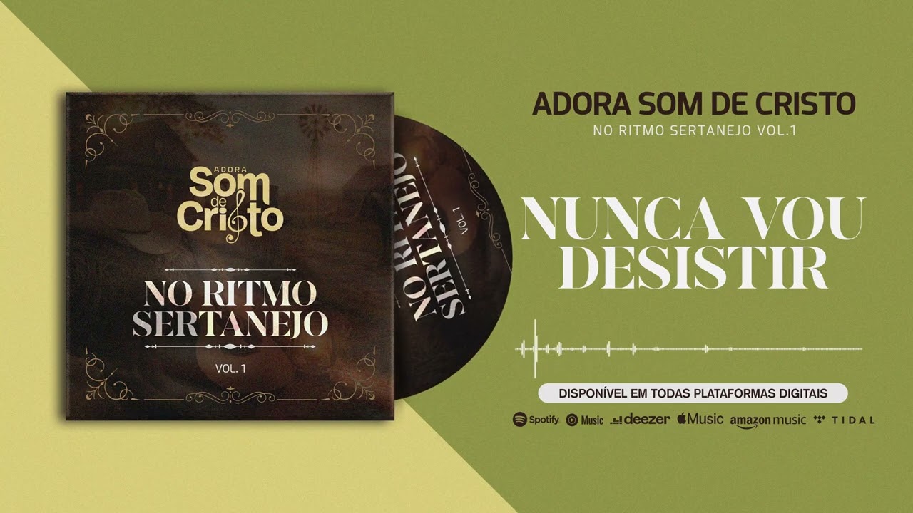 Nunca Vou Desistir | Adora Som de Cristo [ No Ritmo Sertanejo Vol. 1 ]