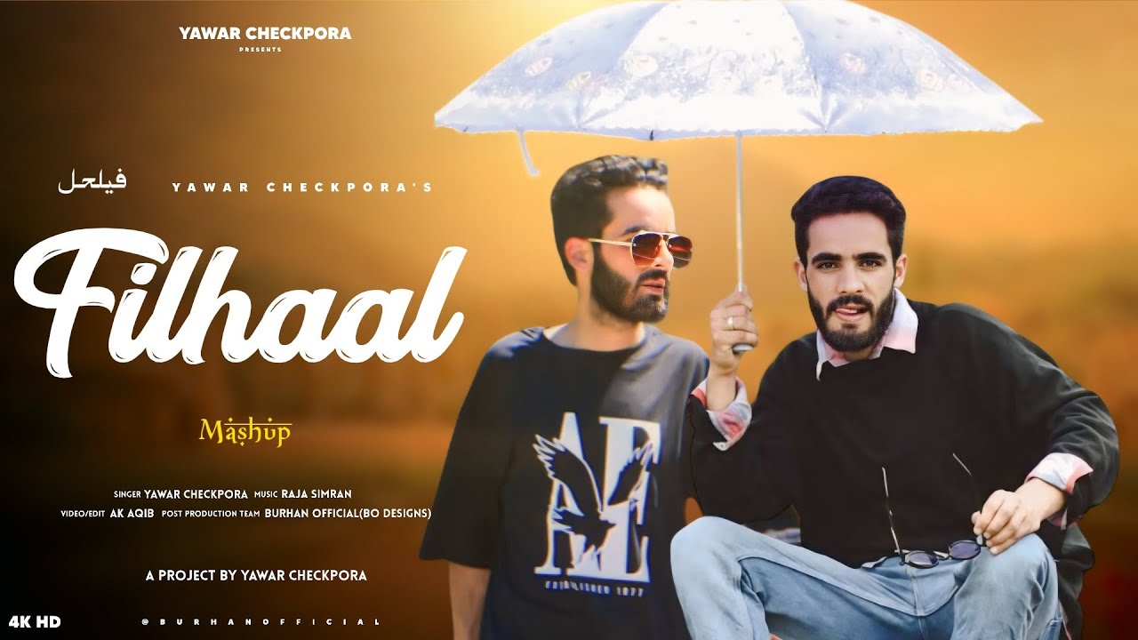 Filhaal Mashup | Yawar Checkpora | Raja Simran | Ak Aaqib New Kashmiri Superhit Song 2025