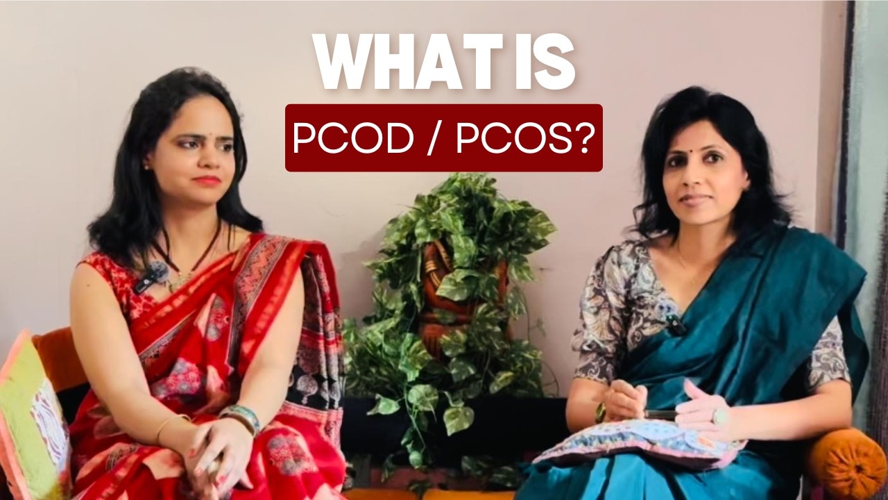 PCOD/ PCOS का मतलब, लक्षण और निदान | PCOS/ PCOD - Causes, Symptoms & Diagnosis