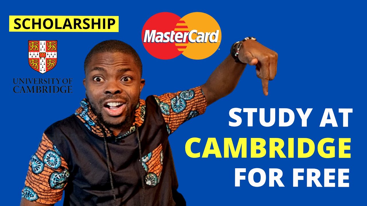 Mastercard Foundation Scholarship at University of Cambridge for Africans | How To Apply
