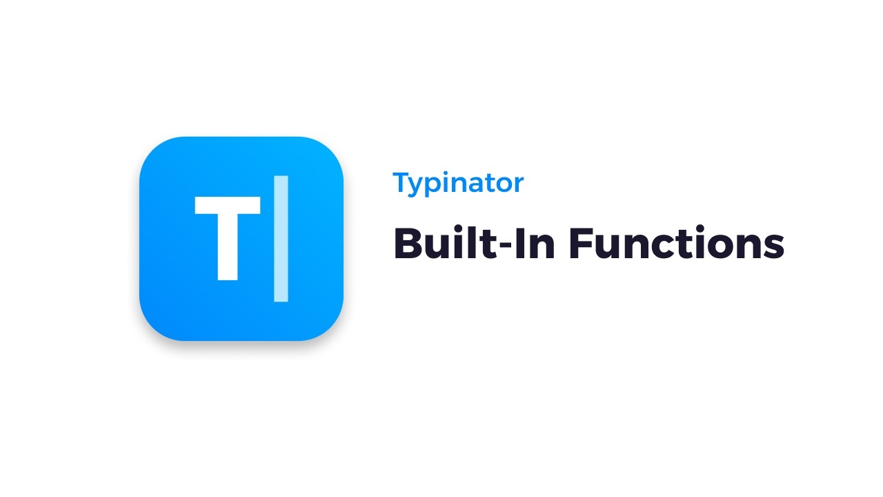 Typinator - Built In Functions