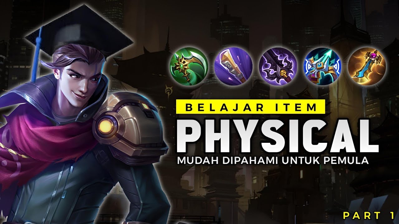 BELAJAR ITEM PHYSICAL UNTUK PEMULA Part 1 - PENJELASAN LENGKAP MUDAH DIPAHAMI !