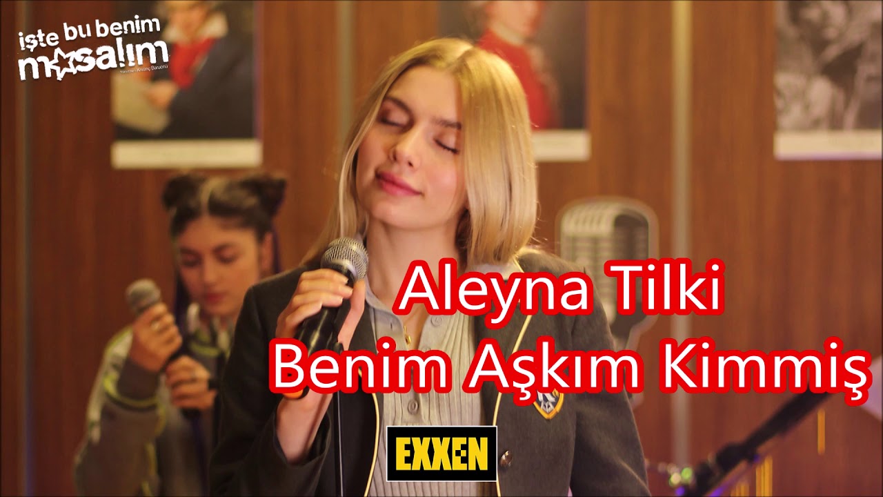 Aleyna Tilki - Benim Aşkım Kimmiş [İşte Bu Benim Masalım]