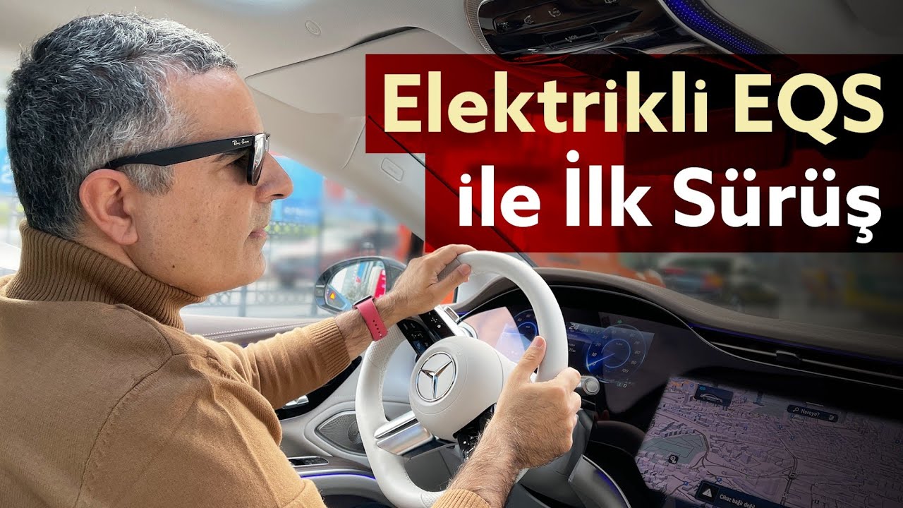 Elektrikli Mercedes Benz EQS ile İlk Sürüş