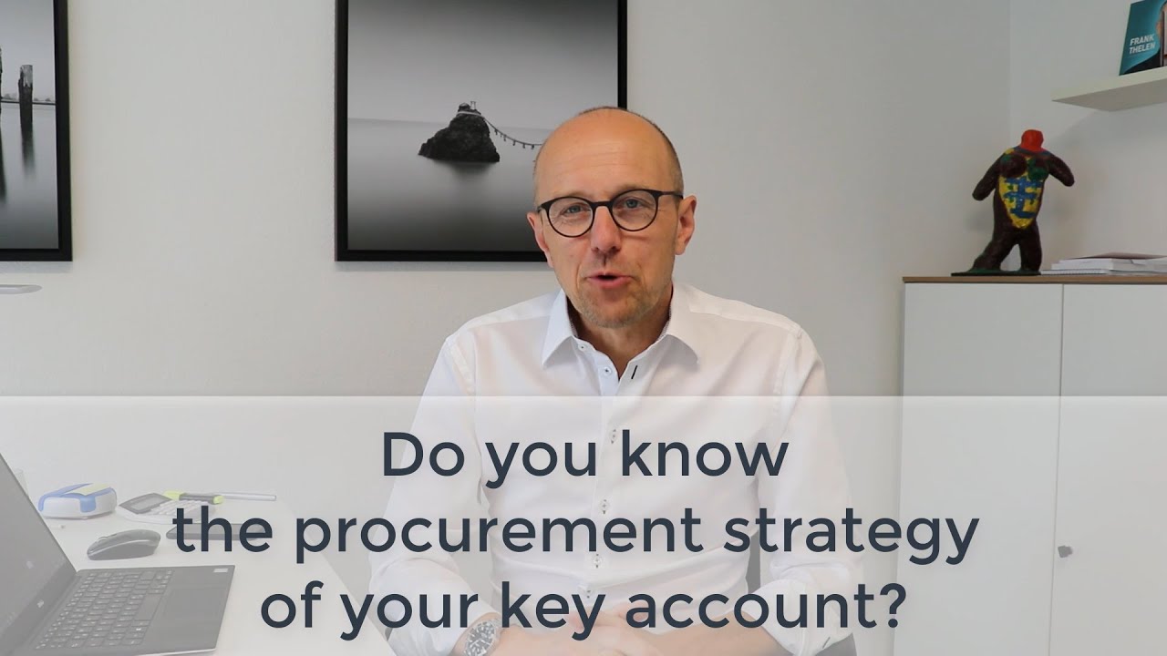 Key Account Plan: Do you know the procurement strategy of your Key Account?
